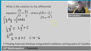 7.7 Finding Particular Solutions Using Initial Conditions and Separation of Variables #4