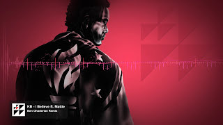 KB - I Believe ft  Mattie (Ben Ghaderian Remix) [FREE DOWNLOAD]