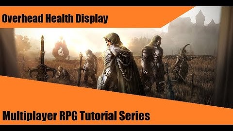 Overhead Health UI  - #17: Make a Multiplayer RPG in UE4 - Tutorial Series