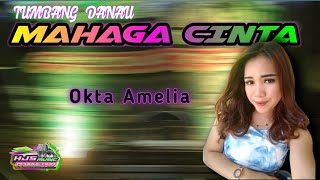 Download Lagu MAHAGA CINTA - OKTA AMELIA - TUMBANG DANAU MP3