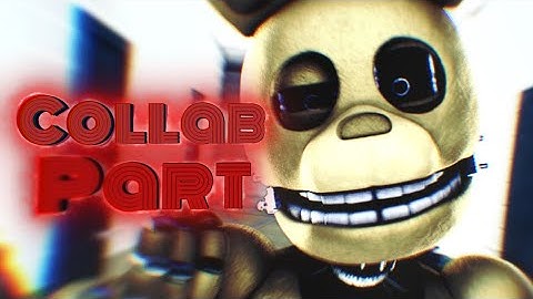‖SFM\FNAF‖ Sub Urban mashup Collab Part For Zerrek
