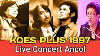 Live Show KOES PLUS,,,, Eks. Sirkuit Ancol 1997,,,, Mantul Cuyyy,,,,