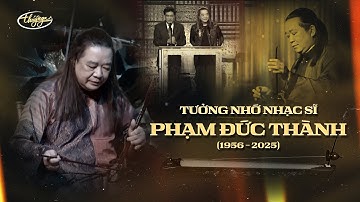 Tưởng Nhớ Nhạc Sĩ Đàn Bầu Phạm Đức Thành (1956-2025) | Phỏng vấn Nhạc Sĩ Phạm Đức Thành PBN81