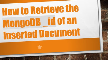 How to Retrieve the MongoDB _id of an Inserted Document
