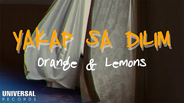 Orange & Lemons - Yakap Sa Dilim (Official Lyric Video)