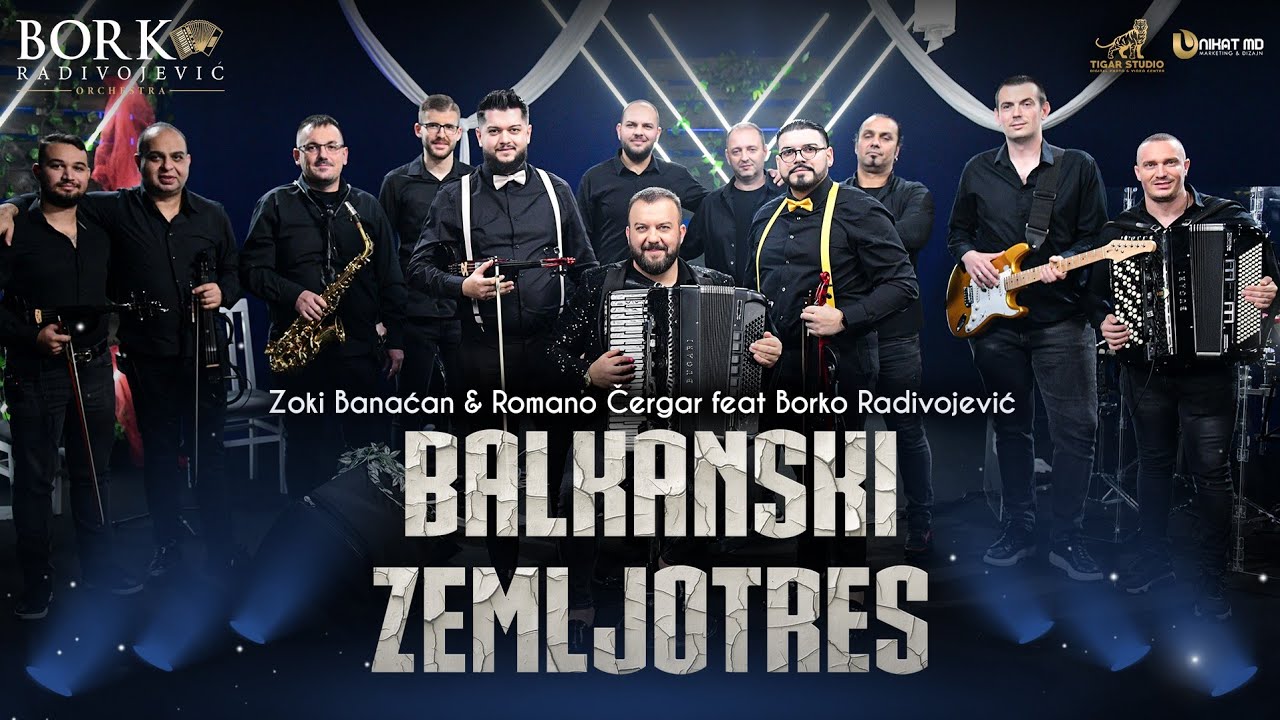 ZOKI BANAAN  ROMANO ERGAR feat BORKO RADIVOJEVI ORCHESTRA   BALKANSKI ZEMLJOTRES