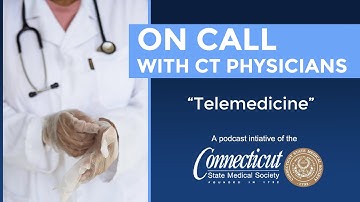 On Call with CT Physicians: Telemedicine