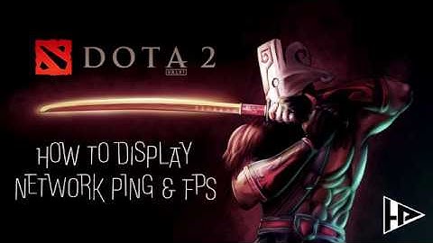How to Display/Show Network Ping & FPS in Dota 2