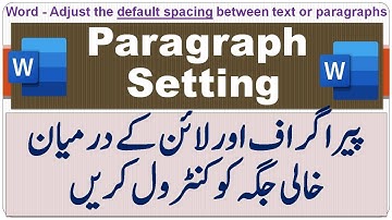 Word -  Adjust the default spacing between text or paragraphs (Urdu / Hindi)