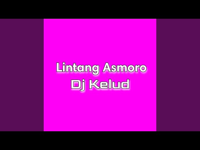 DJ LINTANG ASMORO class=
