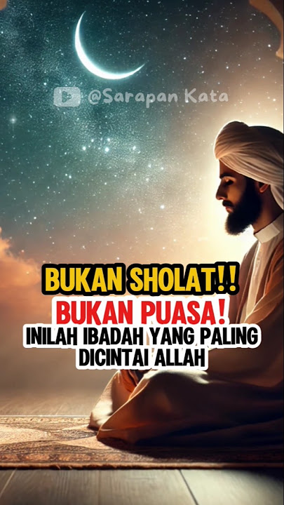 INILAH IBADAH YANG PALING DICINTAI ALLAH SWT #feedshort #Ibadah