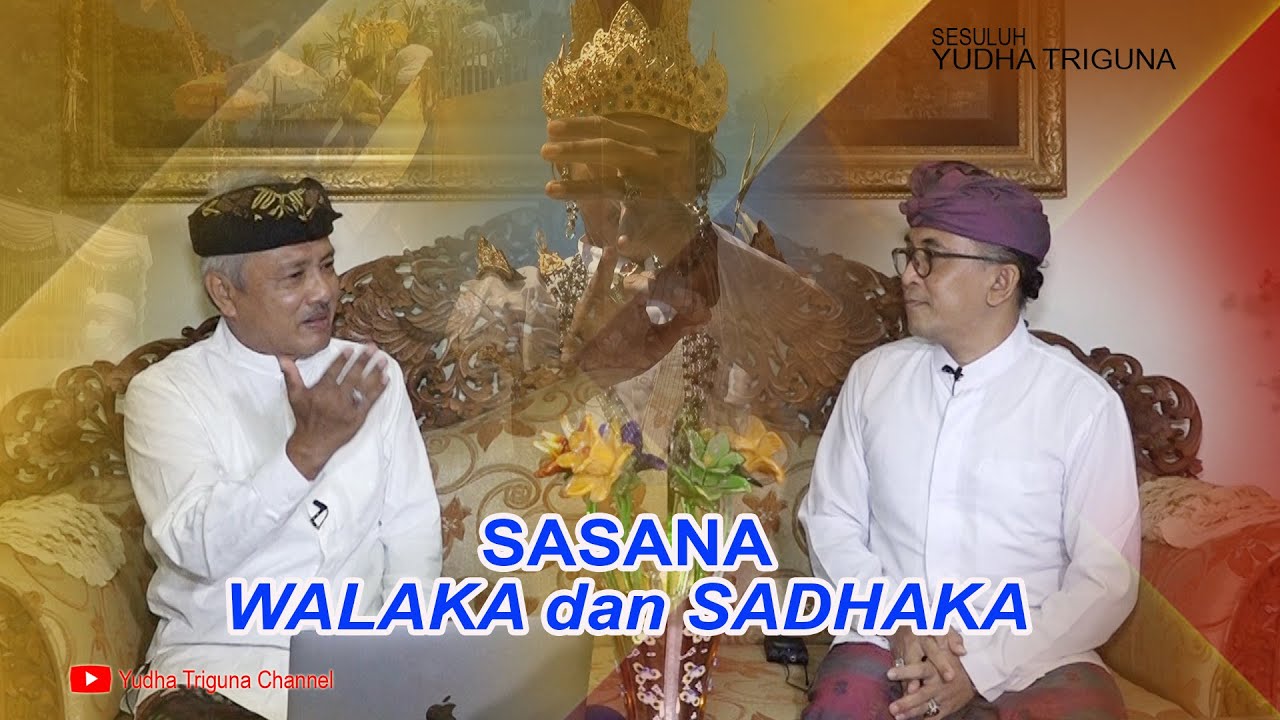SASANA WALAKA DAN SADHAKA