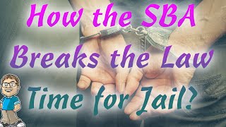 SBA Screwed Small Businesses – Time for People to go to Jail [EIDL GRANT AND MORE]