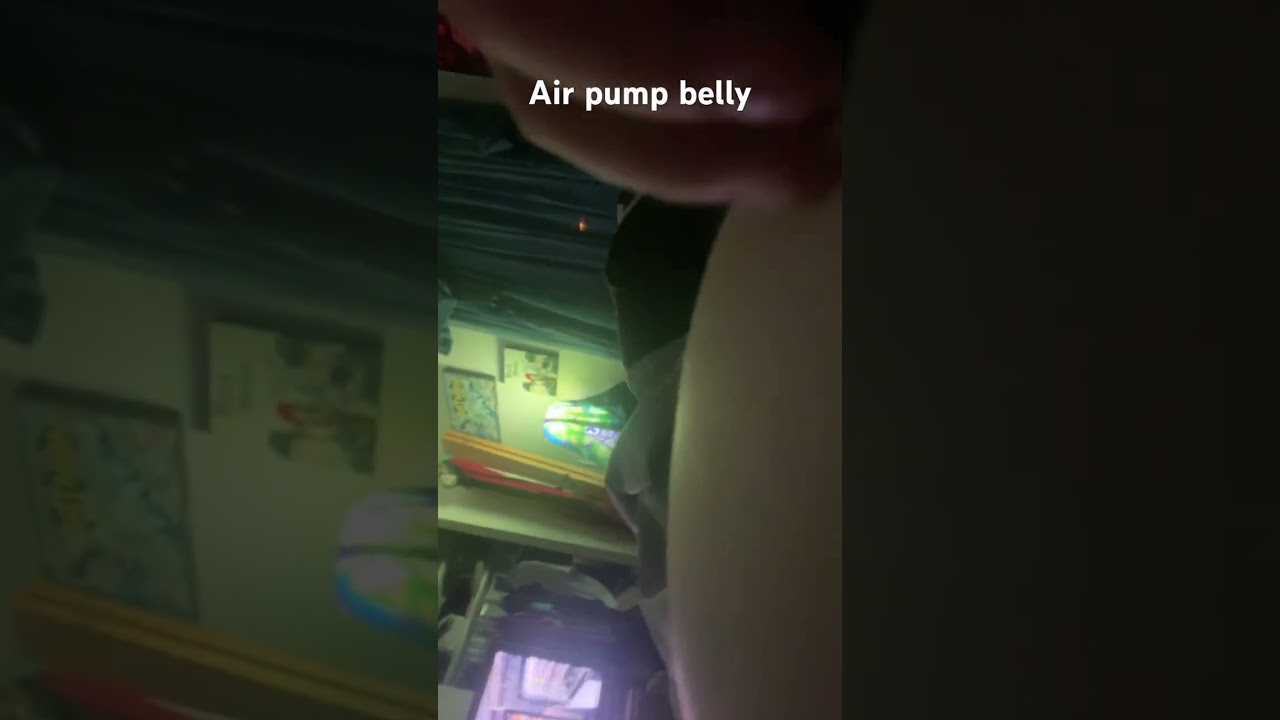Air pump belly!! 