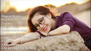 Dj Breakbeat Remix Terbaik 2017