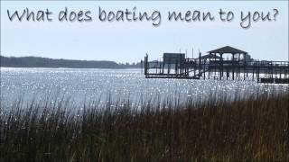 What does boating mean to you?