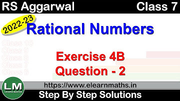 Rational Numbers | Class 7 Chapter 4 Exercise 4B Question 2 | RS Aggarwal | Learn Maths