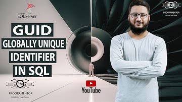 GUID In SQL | Globally Unique Identifier In SQL | SQL GUID | SQL Tutorial | Learn SQL (Hindi/Urdu)