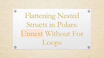 Flattening Nested Structs in Polars: Unnest Without For Loops