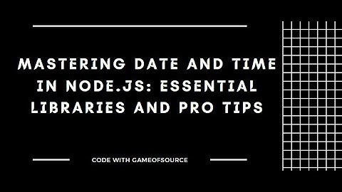 Mastering Date and Time in Node.js | Essential Libraries and Pro Tips