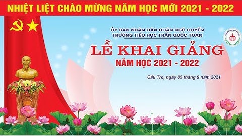 TH Trần Quốc Toản - Lễ khai giảng năm học 2021 - 2022