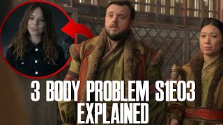 3 Body Problem S1E03 Explained (3 Body Problem Episode 3 Explained, 3 Body Problem Season 1 Netflix)