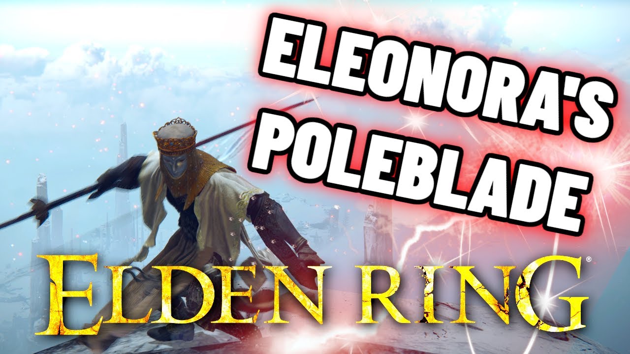 Elden Ring Eleonora's Poleblade Build (Weapon Showcase) YouTube