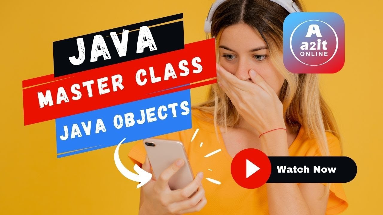Java Objects Explained | A2IT Online - YouTube