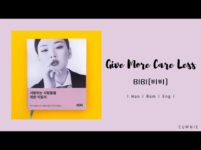 BIBI(비비) - Give More Care Less | Lyrics Video | 가사 | Han l Rom l Eng | eumnie class=