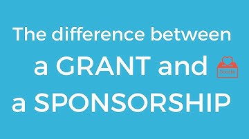 What is the difference between grants and sponsorships?