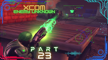 XCom Enemy Unknown; part 23, plasma Muton removal at Edmonton gas facility of doom!