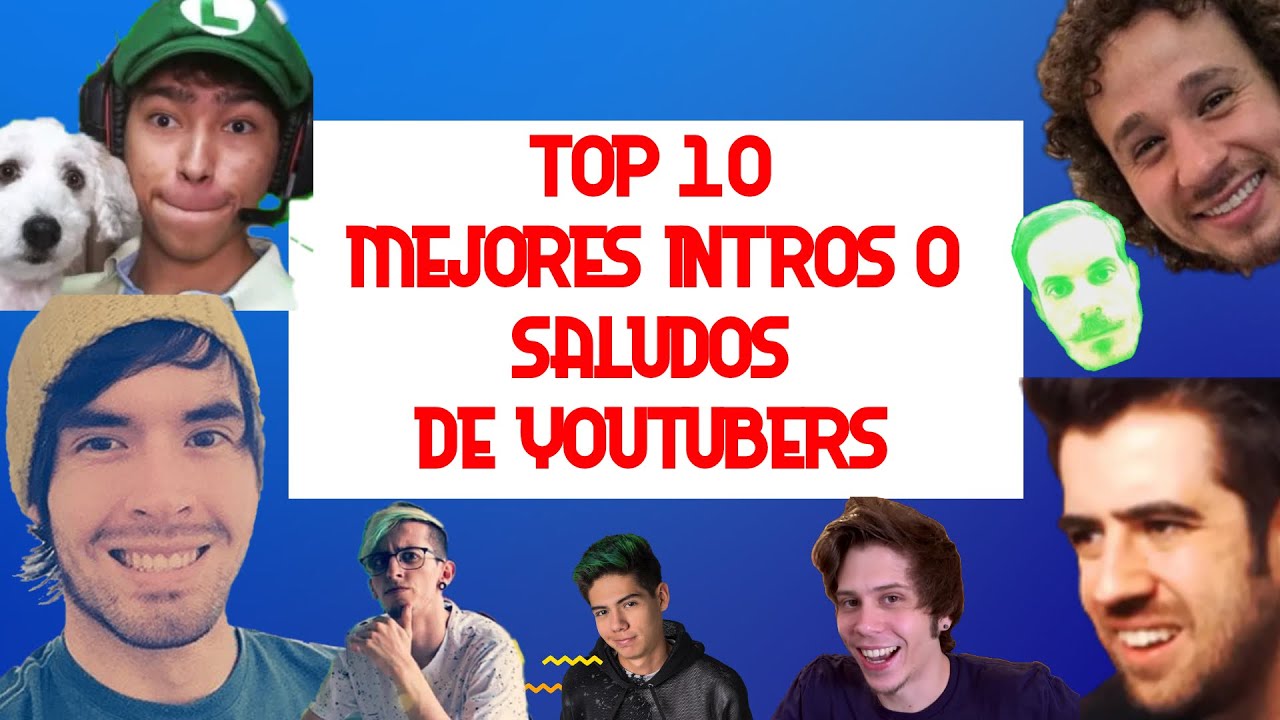 LAS MEJORES INTROS DE YOUTUBERS  FAMOSOS [TOP 10] ✔