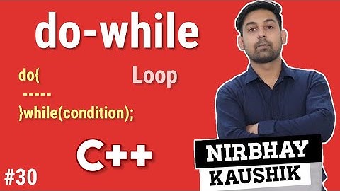Do-While Loop In C++ | Syntax | Flowchart | With Example | Easy Explain In Hindi By Nirbhay Kaushik