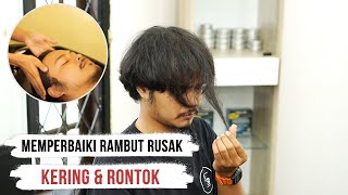 Cara Mengatasi Rambut RUSAK, KERING, RONTOK dan Cerita Haijoel Dari Harga Cukur 15ribu