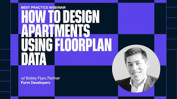 Form Developers: How To Design Apartments Using Floorplan Data (W/ Bobby Fijan)
