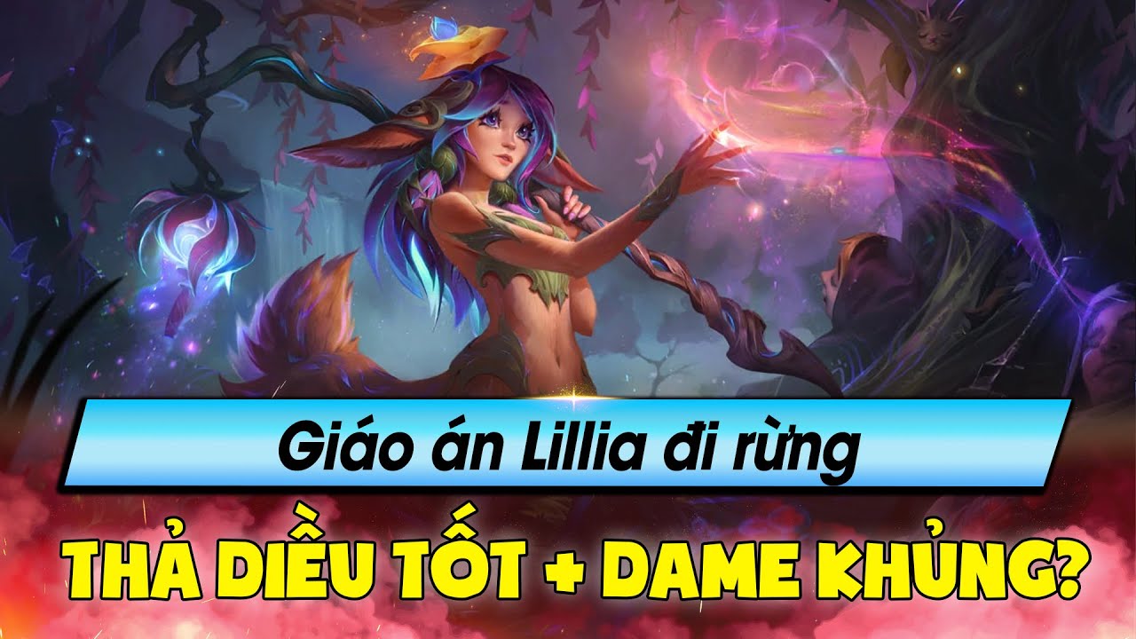 Ty reaction #44: Giáo án Lillia đi rừng – Tướng mới thả diều tốt + dame khủng?