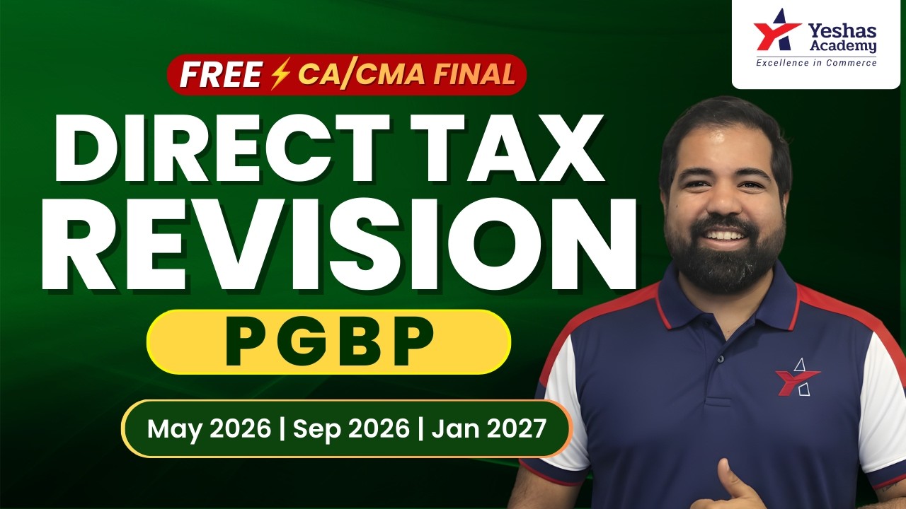 CA/CMA Final Direct Tax Revision – PGBP | May, Sep 2026, Jan 2027 | CA ...