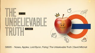 The Unbelievable Truth | S06E05 - NOSES, APPLES, LORD BYRON, FISHING | David Mitchell