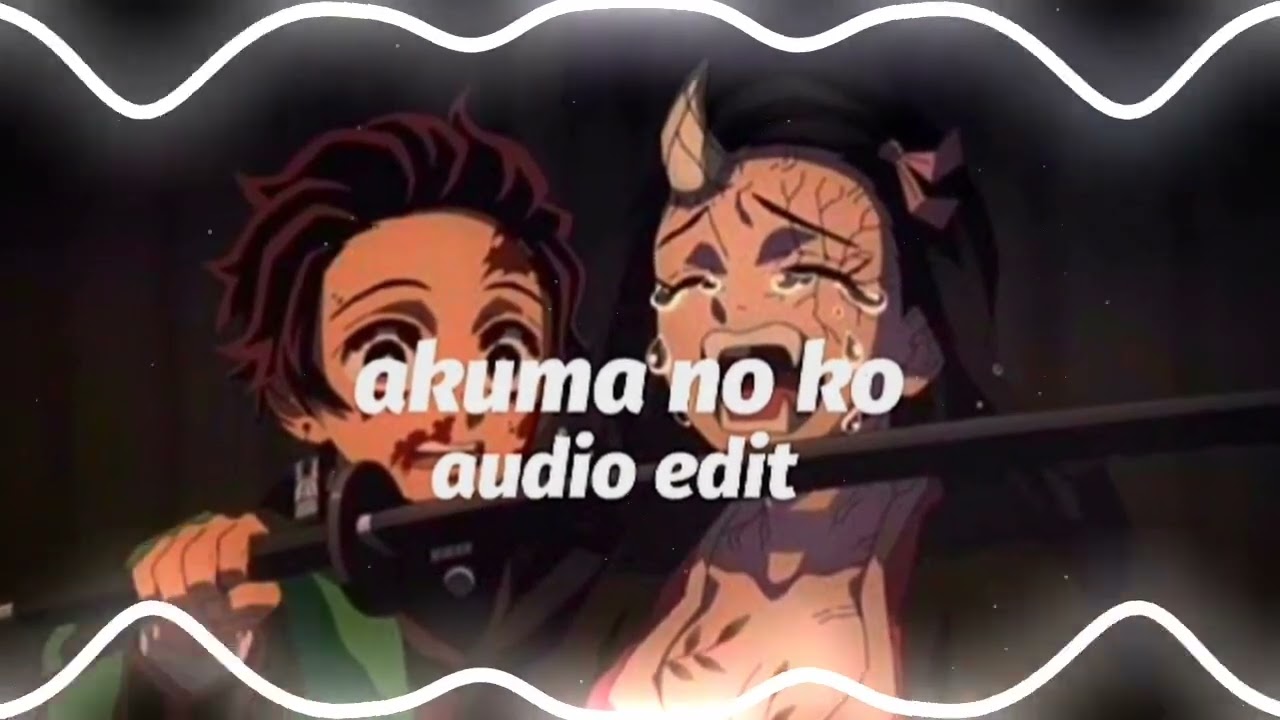 akuma no ko (tiktok viral songs) ai higuchi [edit audio