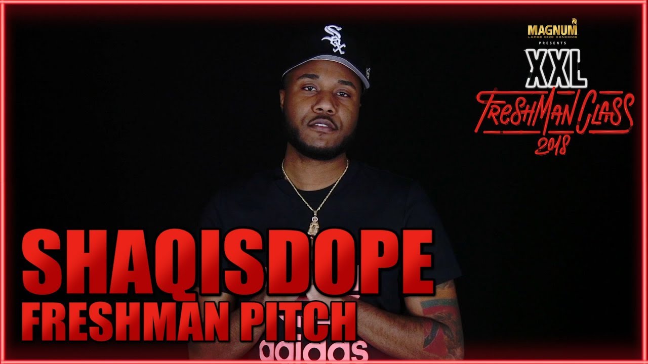 ShaqIsDope's Pitch for 2018 XXL Freshman