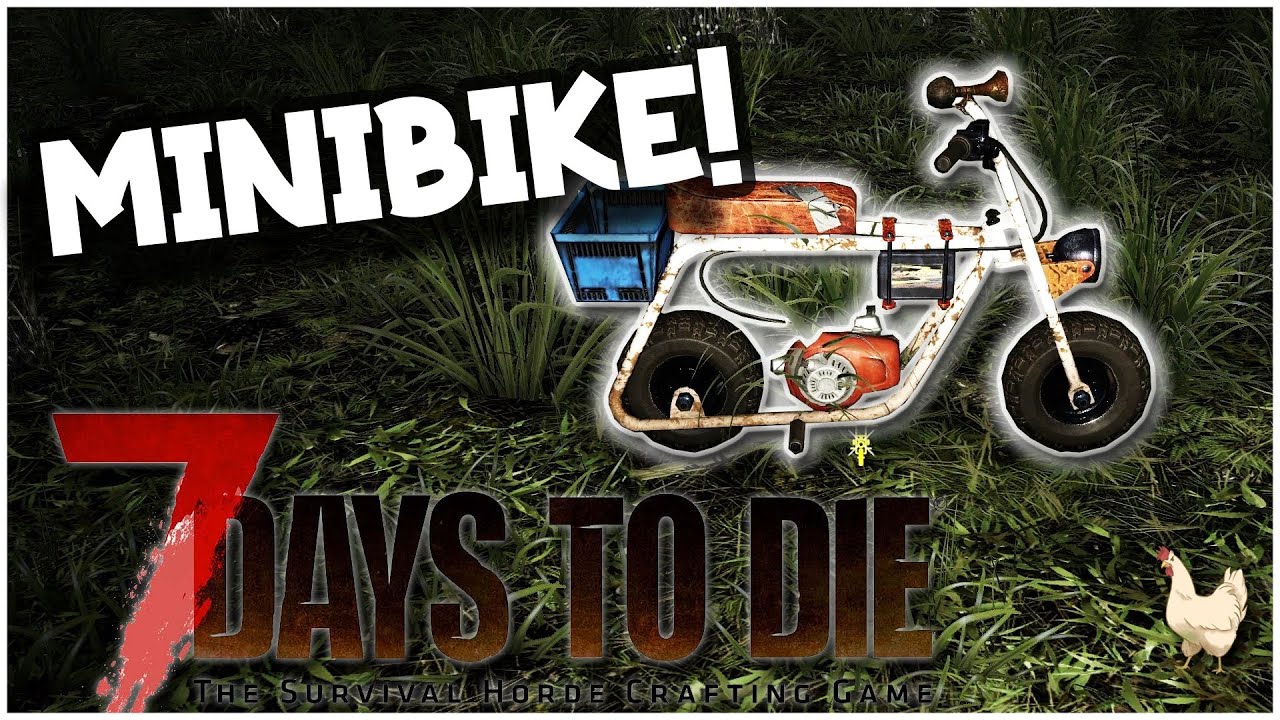MINI BIKE 7 Days To Die YouTube