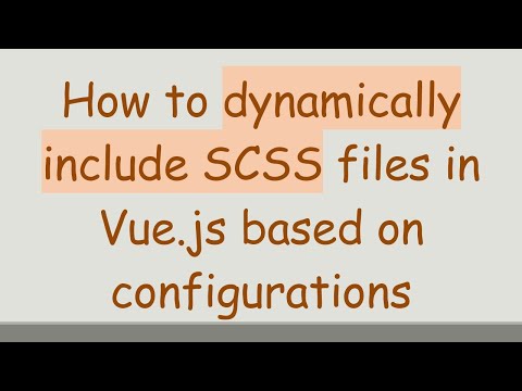 How to dynamically include SCSS files in Vue.js based on configurations