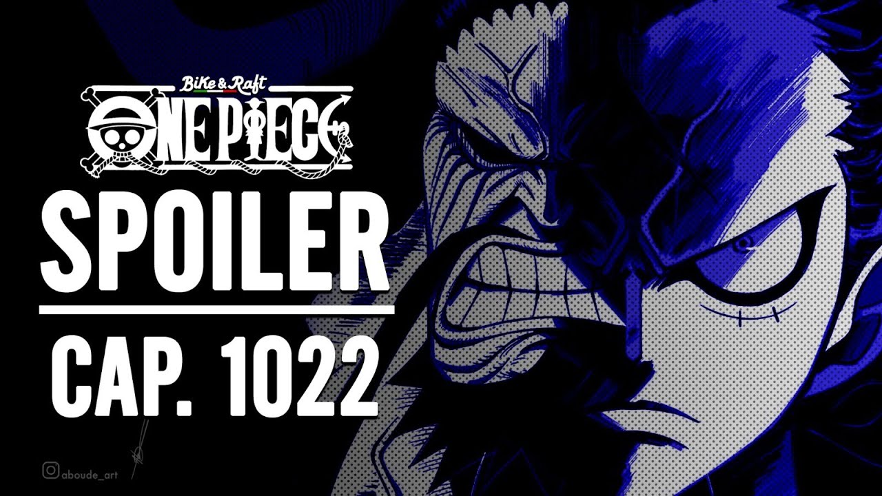 ONE PIECE SPOILER 1022 - ANTICIPAZIONI ONE PIECE 1022 