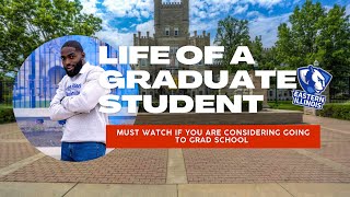 A DAY IN THE LIFE OF A GRADUATE STUDENT AT EIU
