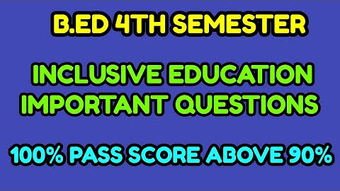 INCLUSIVE EDUCATION IMPORTANT QUESTIONS B.ED 4TH SEMESTER @velocitylearners #bed4thsemester