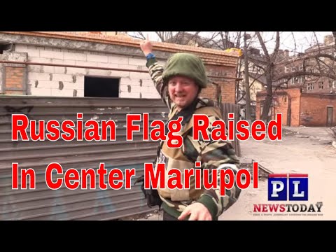 Russian Flag Raised In Center Mariupol (Exclusive Special Report)