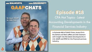 Episode 18: Latest Accounting Developments in the Financial Services Industry by GAAP Dynamics 66 views 1 year ago 44 minutes