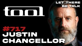 Justin Chancellor - Tool | Let There Be Talk #717