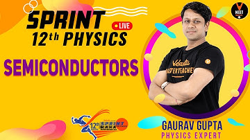 Semiconductors | CBSE 12th Board Physics | Full Chapter Revision | NCERT Physics | Gaurav Gupta sir