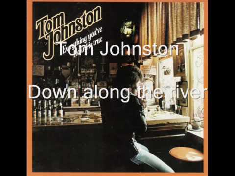 Tom Johnston - Down along the river